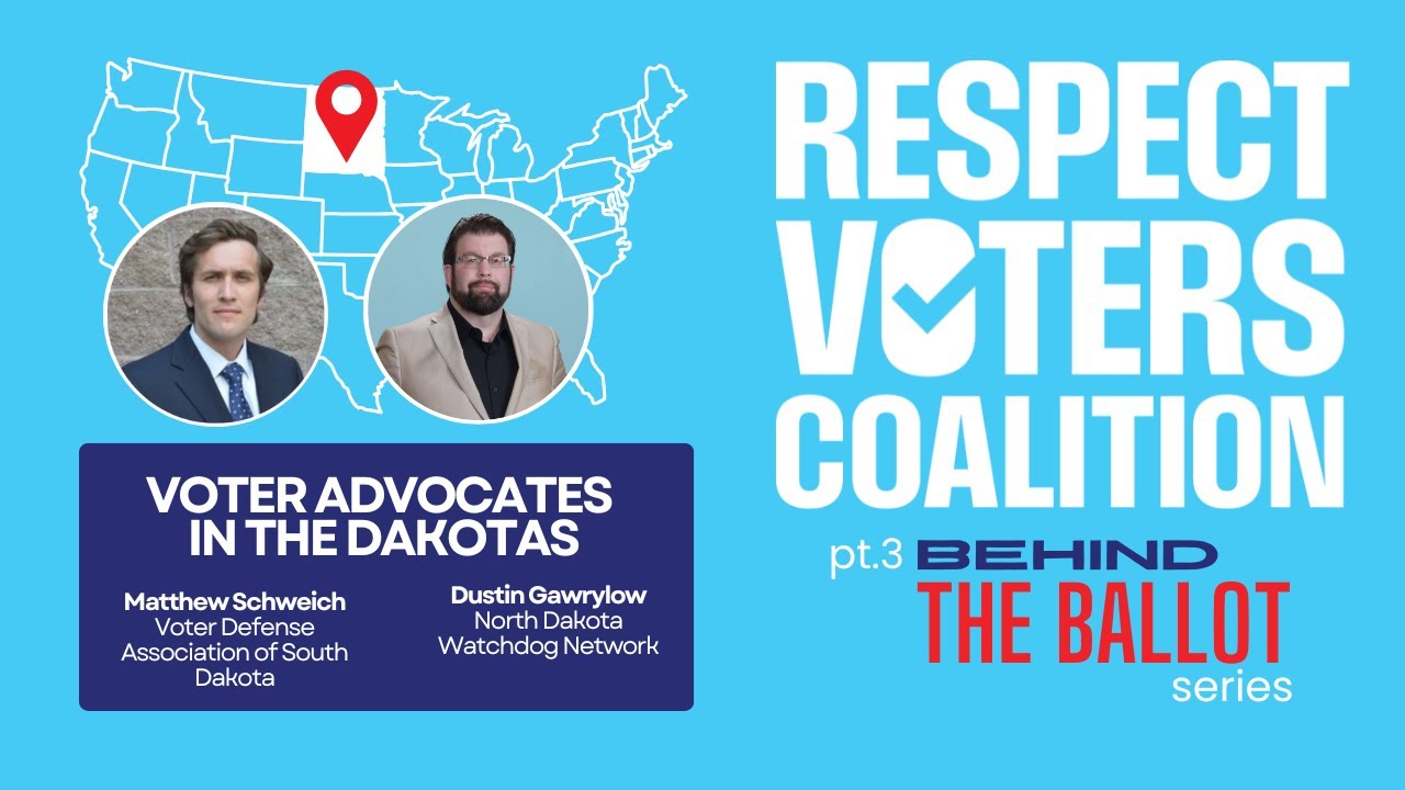 Behind the Ballot with the Respect Voters Coalition feat. Voter Advocates in the Dakotas