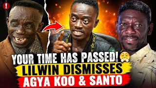 Santo, Agya Koo & The Rest — Your Time Has Passed! Lilwin Fires! 😳