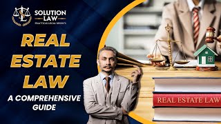 Real Estate Law 101: What Every Buyer & Seller Must Know | Solution Law