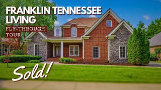 SOLD Live In Franklin, TN!  Take a fly-through tour of 140 Gardenia Way in Franklin's Willowsprings.