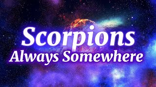 Scorpions - Always Somewhere (Lyrics)
