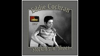 Video thumbnail of "Eddie Cochran - Stockin's 'n' Shoes (1957)"