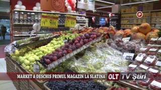 MARKET A DESCHIS PRIMUL MAGAZIN LA SLATINA 2903