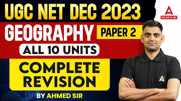 UGC NET Geography Paper 2 All 10 Units Complete Revision By Ahmed Sir