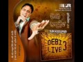 Debi live 3 {full} 5-7 Mp3 Song