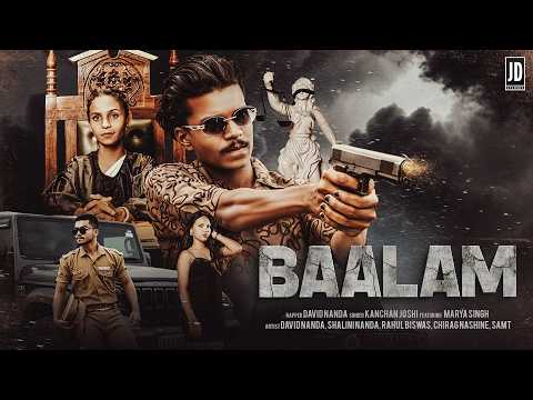 BAALAM | David Nanda × Kanchan Joshi | Ft. Shalini Nanda & Marya Singh | Official Video | JD RECORDS