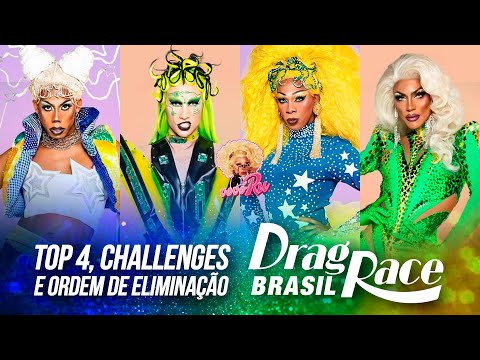 Drag Race Brasil *ELIMINATION ORDER* & TOP 4 - Heavy Spoilers 