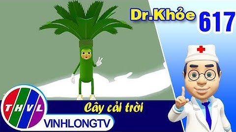 Dr. Khỏe - Tập 617:  Cây cải trời – Phần 1