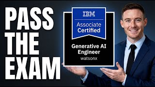 IBM Certified watsonx Generative AI Engineer Associate (C1000-185) | How to Pass: Study First