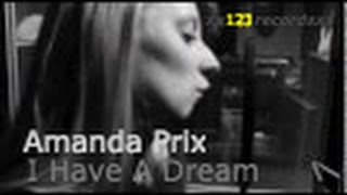 Amanda Prix - I Have A Dream [Official Music Video]