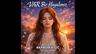 Var Bir Hayalimiz