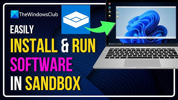 How install and run Software in Sandbox on Windows 11 Latest