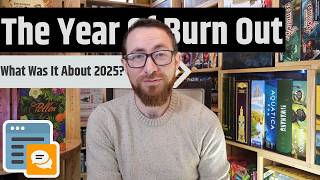 2025 Was The Year of Burn Out For Board Game Content Creators