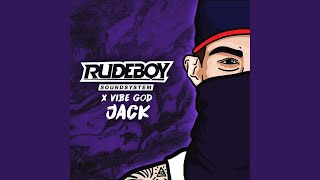 Jack - Rudeboy Soundsystem, Vibe God