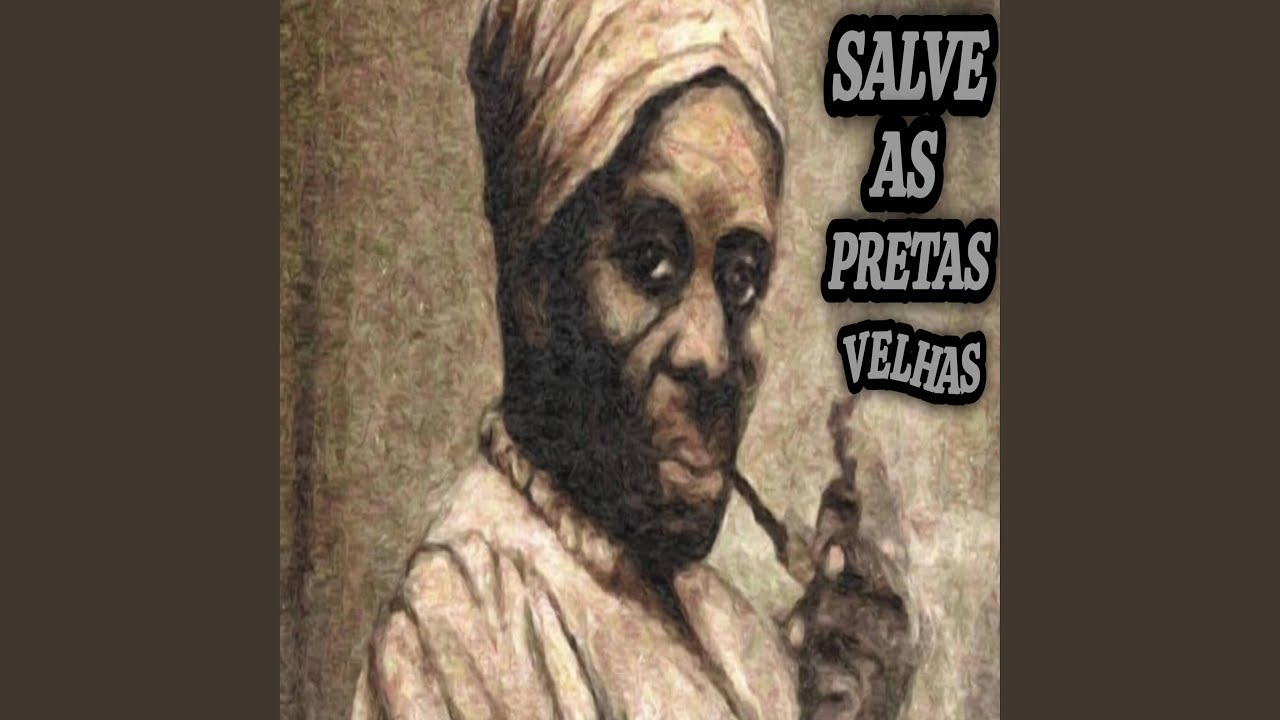 Umbanda Salve As Pretas Velhas