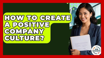 How To Create A Positive Company Culture? - Job Success Network