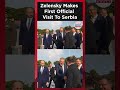 WATCH: Zelensky Makes First-Ever Official Visit To Serbia | Ukraine Serbia 2026 #shorts