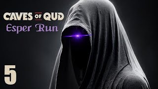 Caves of Qud - Quest for ULTIMATE~PSYCHIC~POWER | EP5