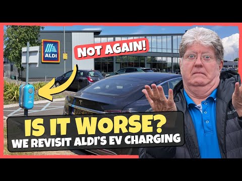 Has Aldi Improved Since The AWFUL EV Charging Disaster