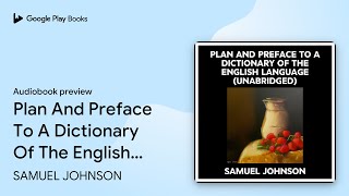 Plan And Preface To A Dictionary Of The English… by SAMUEL JOHNSON · Audiobook preview