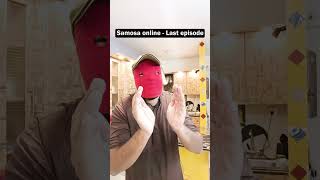 Samosa online - Last Episode