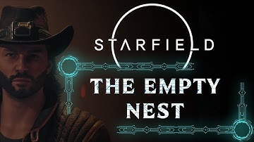 THE EMPTY NEST | MAIN QUEST | STARFIELD WALKTHROUGH [4K 60FPS]