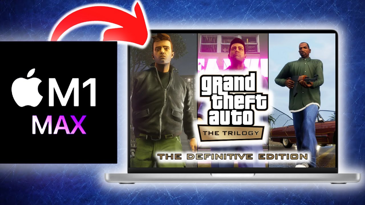 GTA Trilogy Definitive Edition - M1 Max Apple Silicon Performance