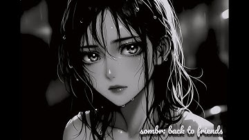 Thumbnail of sombr - back to friends (Korean R&B Duet Ver.)💔한국어 버전