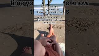 Cherishing Childhood: A Moment of Love and Reflection at the Beach#ParentingReflections