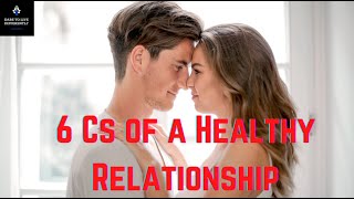 Let's Talk About... | 6 Cs of a Healthy Relationship