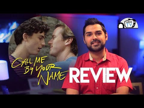 Call Me By Your Name – Movie Review Call Me By Your Name – Movie Review
