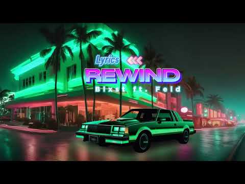 REWIND⚡Blxst ft. FEID🔋 [LYRICS]