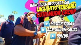 CUTA MUDA GROUP❗❗BEDUGERS TAMPAN AA ADEN 💥 MAWAR BOSAS || RANGKULAN SALIRA || BULEUD
