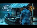 A Gripping Crime Drama Above Ground Full Thriller Movie A Gripping Crime Drama Above Ground Full Thriller Movie
