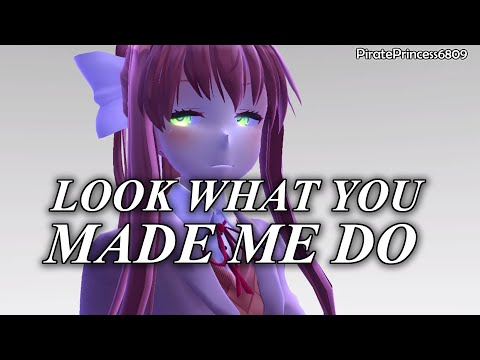 [MMD] Monika DDLC - Look What You Made Me Do