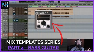 Mix Template Series — Bass Guitar (Part 4)