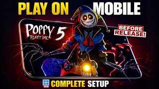 How To Play Poppy Playtime Chapter 5 on MOBILE! (120+ FPS) | Winlator Emulator Full Guide screenshot 5