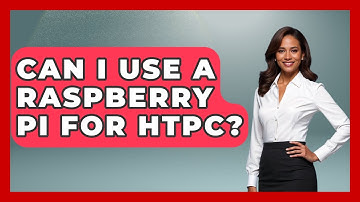 Can I Use A Raspberry Pi For HTPC? - NextGen Viewing and Audio