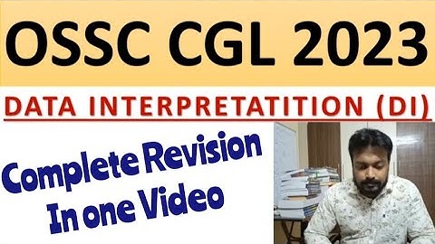 DATA INTERPRETATION | OSSC CGL 2023 | OSSC Accountant DI | OSSC Stenographer DI | OSSC CGL 2022