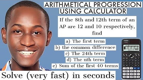 ARITHMETIC SEQUENCE USING CALCULATOR: 5 fast and easy steps to follow | casio fx-991 ex classwiz