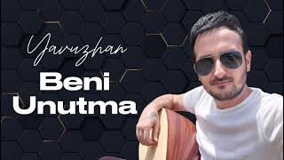 Yavuzhan - Beni Unutma Cover