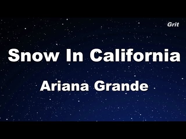 Snow In California - Ariana Grande  Karaoke【No Guide Melody】