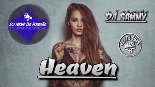 DJ Sammy - Heaven (Dj Nenê Do Rincão)