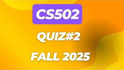 CS502 quiz#2 fall 2025 | CS502 midterm preparation