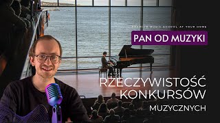 #20 Rzeczywistość konkursów muzycznych - Pan od Muzyki