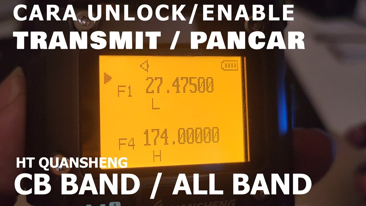 Cara Unlock/Enable agar bisa transmit /TX /Pancar CB band, All band HT Quansheng UV-K5, UV-K6, UV-K5
