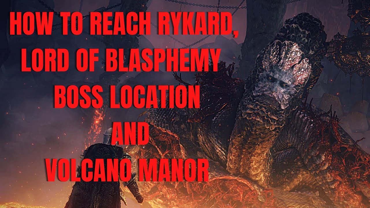 HOW TO REACH RYKARD LORD OF BLASPHEMY BOSS LOCATION / HOW TO REACH VOLCANO MANOR - ELDEN RING