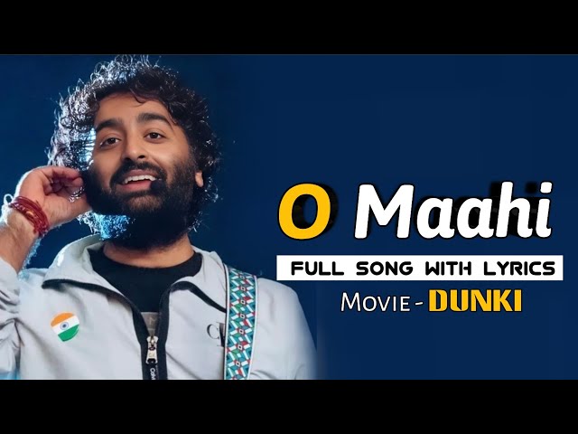 Arijit Singh: O Maahi (Lyrics) | Dunki | Shah Rukh Khan, Taapsee Pannu | Vicky Kaushal, Boman Irani class=