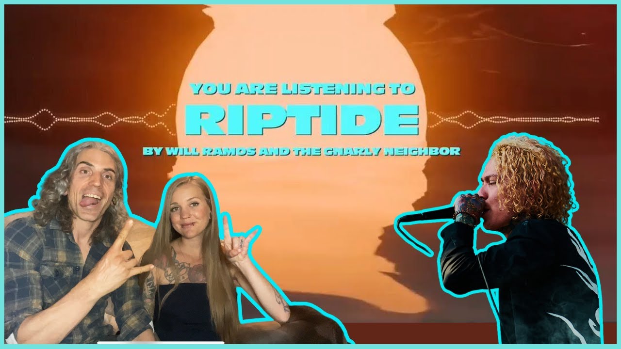 Will Ramos & The Gnarly Neighbor "Riptide" Reaction