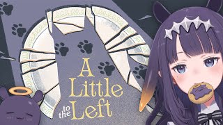 【A Little to the Left】 One More Chance to Prove My Brain Works (Sometimes)